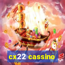 cx22 cassino